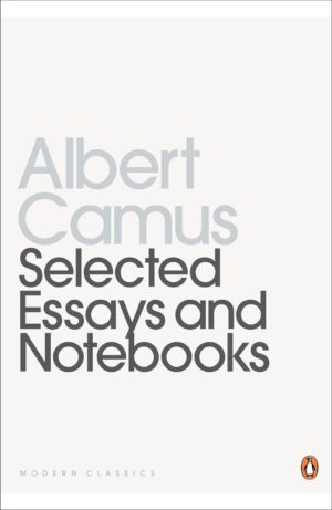 Selected Essays And Notebooks
